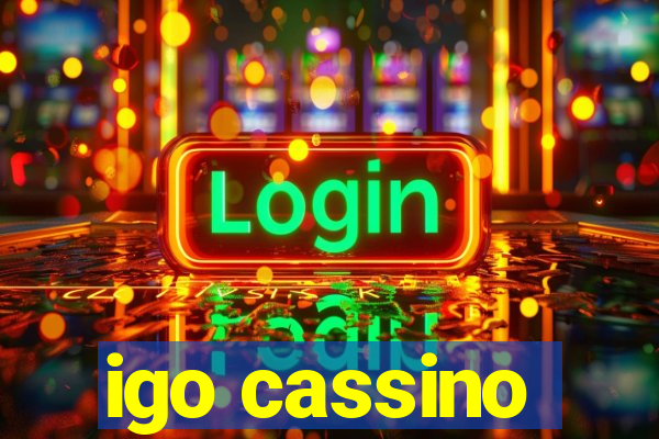 igo cassino